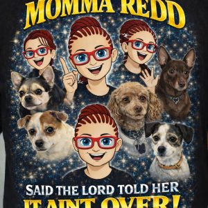 🖤 Momma Redd “It Ain’t Over Yettt!” T‑Shirt